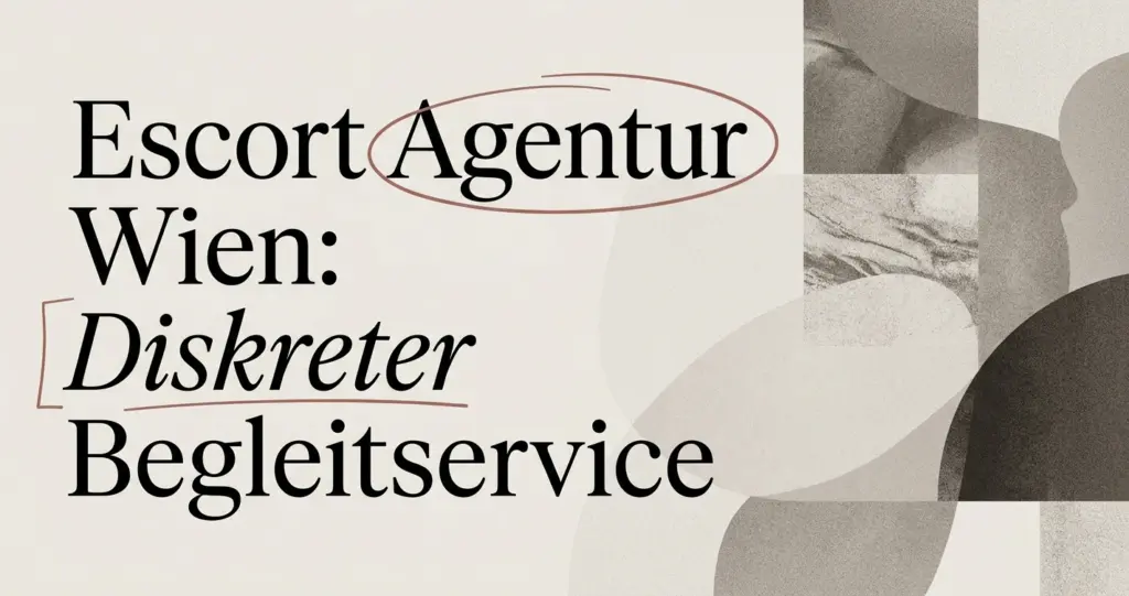Escort Agentur Wien: Diskreter Begleitservice von Babyblue