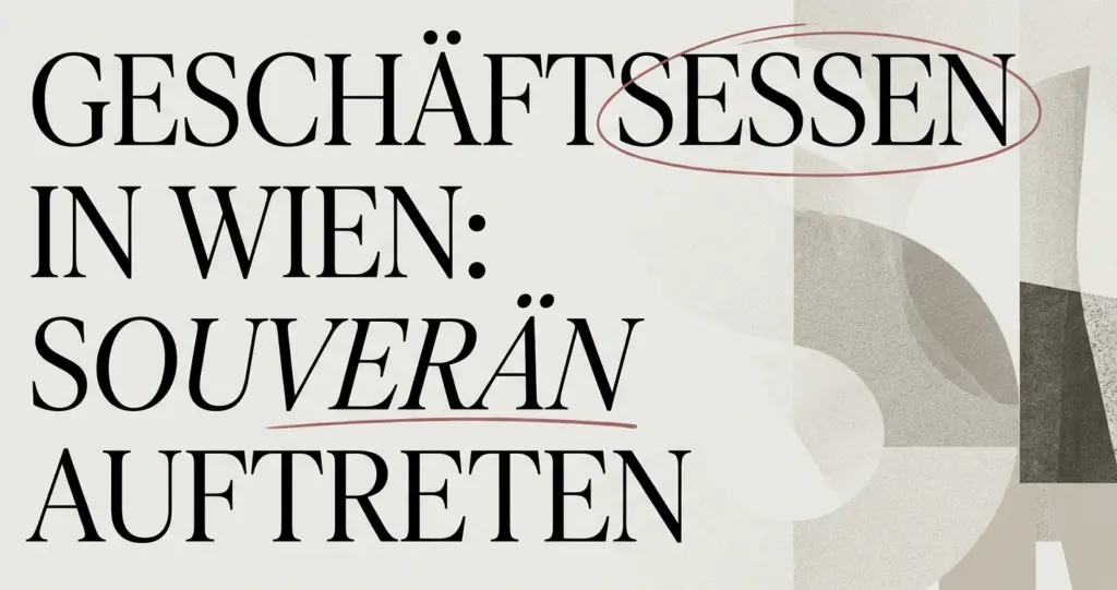 Begleitung für Geschäftsessen in Wien: Souverän auftreten